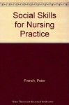 Social Skills for Nursing Practice - Peter French