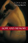 Hope And Memory: Reflections On The Twentieth Century - Tzvetan Todorov