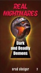 Real Nightmares (Book 7): Dark and Deadly Demons - Brad Steiger