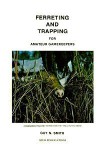 Ferreting And Trapping For Amateur Gamekeepers - Guy N. Smith