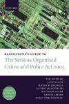 Blackstone's Guide to the Serious Organised Crime and Police ACT 2005 - Tim Owen