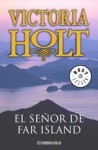 El señor de Far Island/ The Lord of the Far Island - Victoria Holt