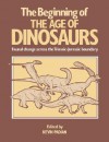 The Beginning of the Age of Dinosaurs: Faunal Change Across the Triassic-Jurassic Boundary - Kevin Padian