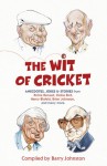 The Wit of Cricket - Barry Johnston