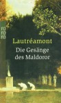 Die Gesänge Des Maldoror - Lautréamont, Ré Soupault