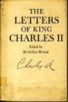 The Letters of King Charles II - Arthur Bryant