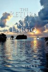 The Return to Key Largo - R.M. Miller