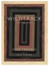 Wildtrack - Rose Tremain, Jeffrey Fisher