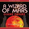 A Wizard of Mars - Diane Duane, Christina Moore