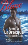 Northern Renegade (Harlequin Blaze) - Jennifer LaBrecque