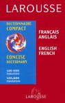 Larousse Concise Dictionary French-English/English-French - Larousse