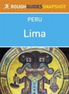 Lima Rough Guides Snapshot Peru (includes Pachacamac, Puruchuco, Cajamarquilla and Caral) - Dilwyn Jenkins