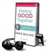 Feeling Good Together (Preloaded Digital Audio Player) - David D. Burns, Alan Sklar