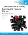 The Economics of Money, Banking and Financial Markets: The Business School Edition - Frederic S. Mishkin