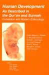 Human Development as Described in the Qur'an and Sunnah: Correlation with Modern Embryology - Abdul-Majeed Zindani, Joe Leigh Simpson, Keith L. Moore, Mustafa A. Ahmed, T.V.N. Persaud, E. Marshall Johnson, Gerald C. Goeringer