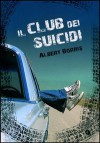 Il club dei suicidi: Crash into me - Albert Borris