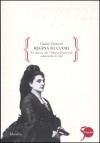 Regina di cuori. La donna che Vittorio Emanuele amò tutta la vita - Gianni Farinetti