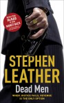 Dead Men - Stephen Leather