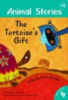 The Tortoise's Gift: A Story from Zambia. Retold by Lari Don - Lari Don