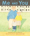 Me and You - Anthony Browne