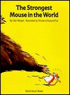 Strongest Mouse in the World - Udo Weigelt, Nicholas D'Aujourd'hui, Nicolas D'Aujourd'hui, J. Alison James