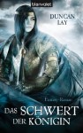 Das Schwert der Königin: Fantasy-Roman (German Edition) - Duncan Lay, Michaela Link