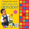 Simple First Words Let's Say our Alphabet - Roger Priddy