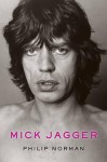 Mick Jagger - Philip Norman