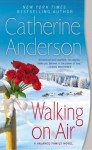 Walking On Air: A Valance Family Novel - Catherine Anderson