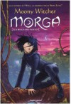 Morga. La Maga Del Vento - Moony Witcher