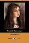 The Lady Paramount (Dodo Press) - Henry Harland