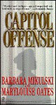 Capitol Offense - Barbara Mikulski, Marylouise Oates