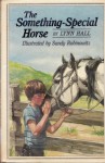 The Something-Special Horse - Lynn Hall, Sandy Rabinowitz