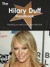 The Hilary Duff Handbook - Everything You Need to Know about Hilary Duff - Emily Smith