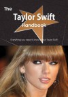 The Taylor Swift Handbook - Everything You Need to Know about Taylor Swift - Emily Smith