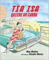 Tia Isa Quiere Un Carro - Meg Medina, Claudio Munzo