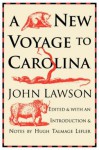 A New Voyage to Carolina - John Lawson