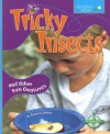 Tricky Insects: And Other Fun Creatures - Rebecca Weber, Anna-Maria Crum