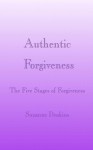 Authentic Forgiveness - C. Suzanne Deakins