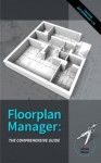 Floorplan Manager: The Comprehensive Guide - James Wood