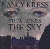 Steal Across the Sky - Nancy Kress, Kate Reading