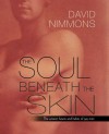 The Soul Beneath the Skin: The Unseen Hearts and Habits of Gay Men - David Nimmons