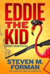 Eddie the Kid: A Tale of Eddie Perlmutter - Steven M. Forman