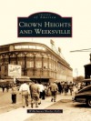 Crown Heights and Weeksville (Images of America ) - Wilhelmena Rhodes Kelly