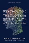 Psychology, Theology, and Spirituality in Christian Counseling (AACC Library) - Mark R. McMinn