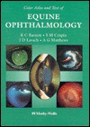 Color Atlas and Textbook of Equine Ophthalmology - Keith C. Barnett, Sheila M. Crispin, J.D. Lavach