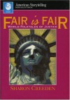 Fair Is Fair: World Folktales of Justice - Sharon Creeden