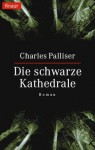 Die schwarze Kathedrale - Charles Palliser