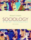 Sociology: A Brief Introduction (6th Edition) - Richard T. Schaefer