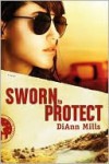 Sworn to Protect - DiAnn Mills